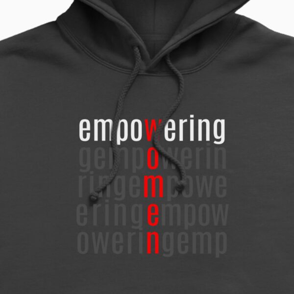 Pullover hoodie with Empowering Women print on the front